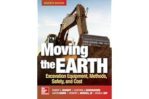Moving the Earth: Excavation Equipment, Methods, Safety, and Cost, Seventh Edition