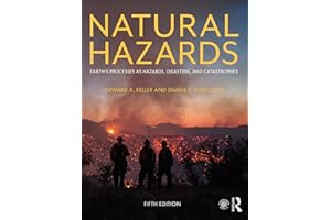 Natural Hazards: Earth's Processes as Hazards, Disasters, and Catastrophes