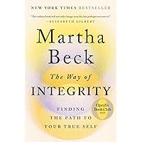 The Way of Integrity: Finding the Path to Your True Self (Oprah's Book Club)