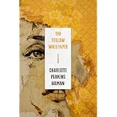 The Yellow Wallpaper: A Collector's Edition Featuring Original Illustrations and Charlotte Perkins Gilman's Biography