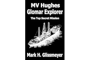 MV Hughes Glomar Explorer: The Top Secret Mission