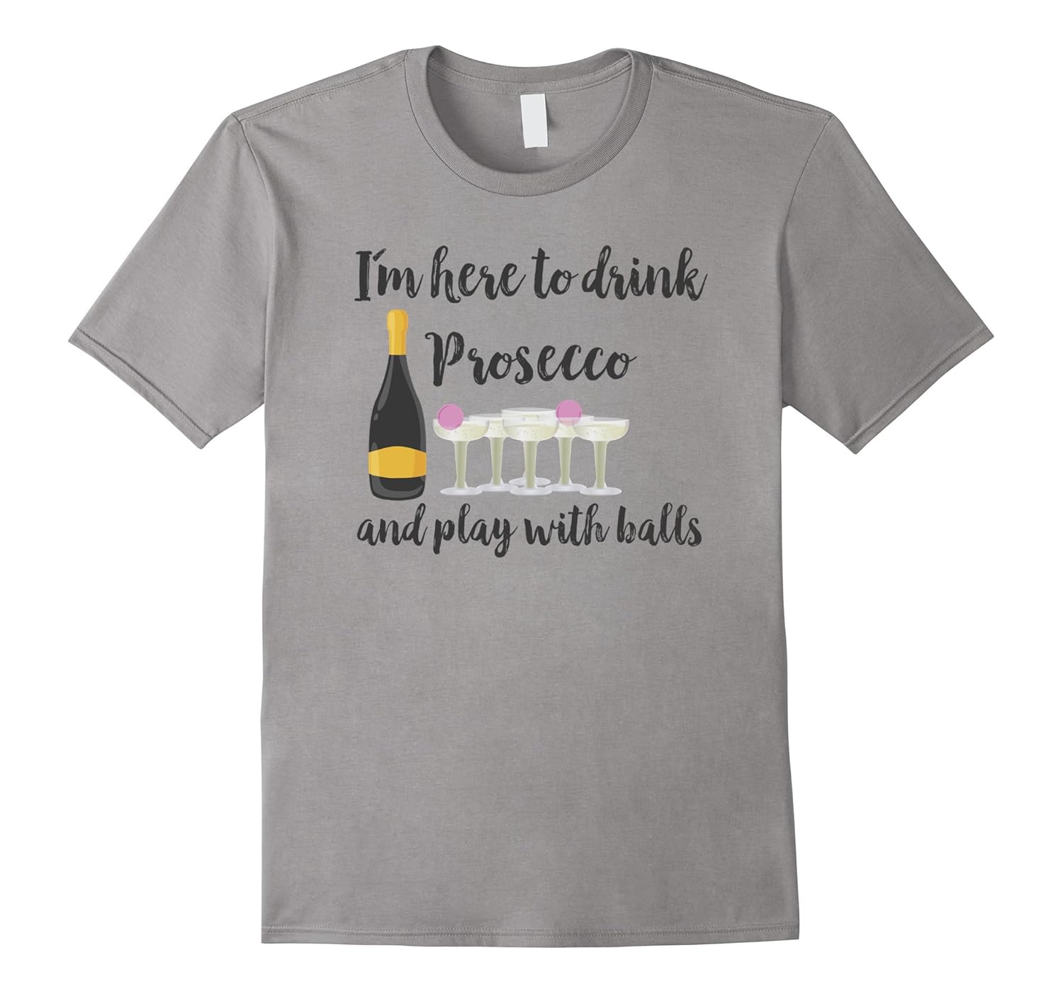 Drink Prosecco Play With Balls Pong Cute Wine T-Shirt-ANZ