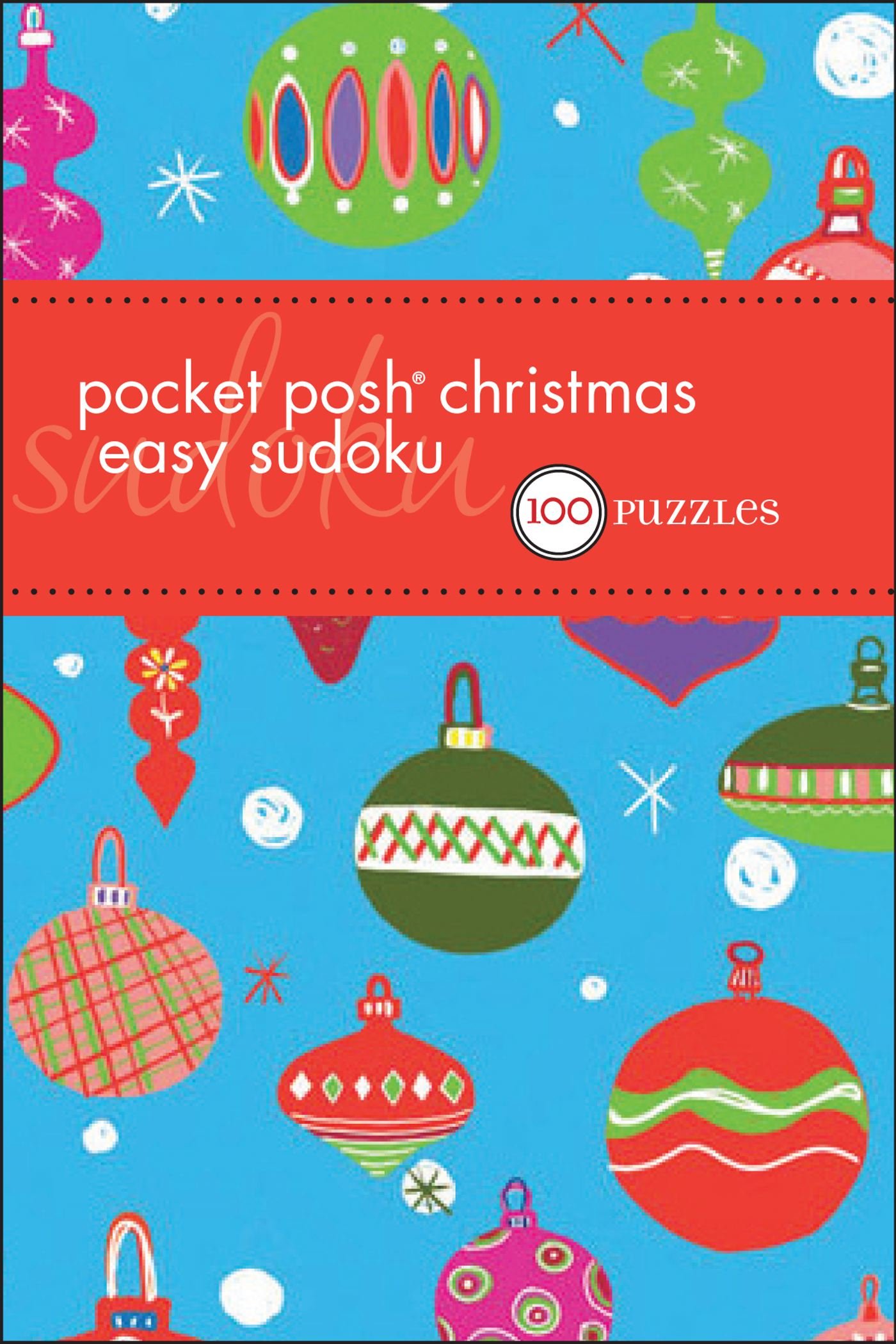 Pocket Posh Christmas Easy Sudoku 100 Puzzles The Puzzle - 