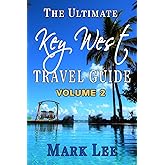 The Ultimate Travel Guide to Key West