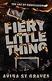 Fiery Little Thing: A Dark Academy Romance