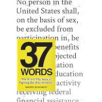 Amazon.com: 37 Words: Title IX and Fifty Years of Fighting Sex ...
