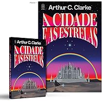 A cidade e as estrelas : C. Clarke, Arthur, Storto Pereira, Aline