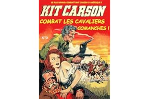 Kit Carson 03 – Combat les Cavaliers Comanches (Traduit): Bande dessinée – cow boys – comics âge d’or – format ebook - (Frenc