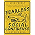 Fearless Social Confidence: Strategies to Conquer Insecurity, Eliminate Anxiety, and Handle Any Situation - How to Live and Speak Freely!