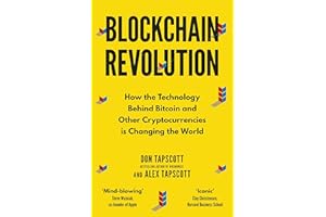 Blockchain Revolution: How the Technology Behind Bitcoin and Other Cryptocurrencies is Changing the World [Paperback] [Jun 14, 2018] Tapscott, Don,Tapscott, Alex