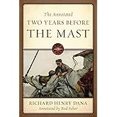 The Annotated Two Years Before the Mast