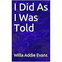 I Did As I Was Told (Addie's Story Book 1) book cover I Did As I Was Told (Addie's Story Book 1) book cover