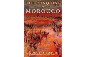 The Conquest of Morocco: A History