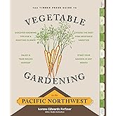 The Timber Press Guide to Vegetable Gardening in the Pacific Northwest (Regional Vegetable Gardening Series)