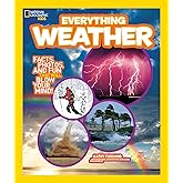 National Geographic Kids Everything Weather: Facts, Photos, and Fun that Will Blow You Away