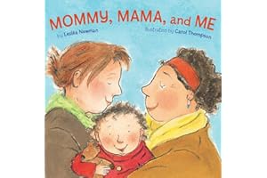 Mommy, Mama, and Me