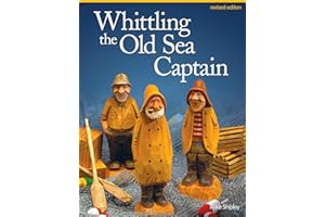 Whittling the Old Sea Captain, Revised Edition