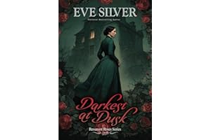 Darkest at Dusk: Haunted Historical Gothic Mystery Romance (Revenant Roses)
