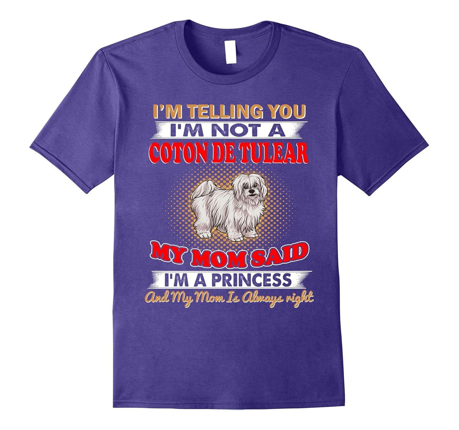 I'm Telling You I'm Not A Coton De Tulear T-Shirt-ANZ