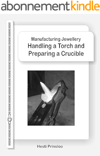 Download Handling a Torch and Preparing a Crucible (Manufacturing Jewellery Book 2) (English Edition) PDF