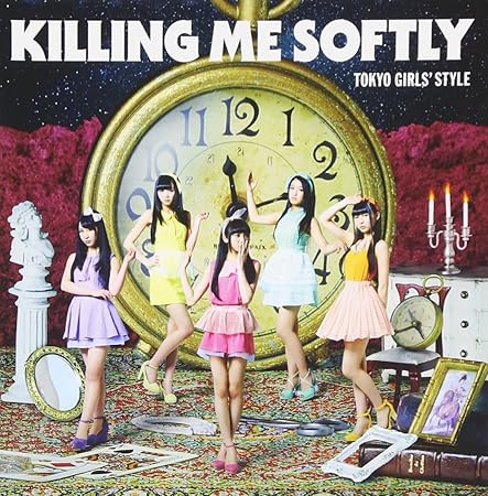 Tokyo Girls Style Killing Me Softly Type C 2 Japan Ltd Cd