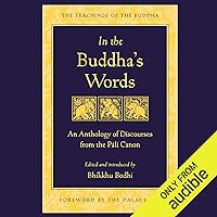 In the Buddha's Words: An Anthology of Discourses from the Pali Canon