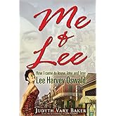 Me & Lee: How I Came to Know, Love and Lose Lee Harvey Oswald
