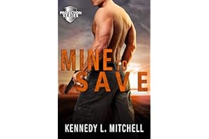 Mine to Save: A Dark Romantic Suspense Standalone Novel (Protection Series)