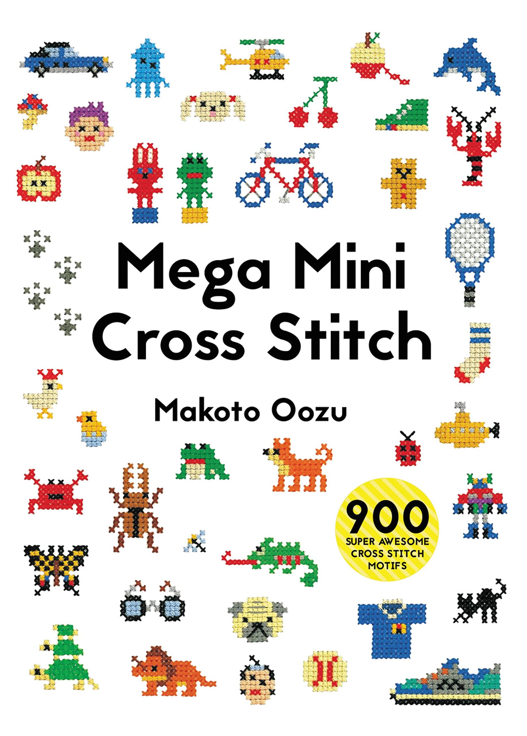 Mega Mini Cross Stitch 900 Super Awesome Cross Stitch Motifs Oozu Makoto Amazon De Bucher