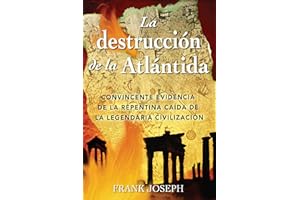 La Destruccion de la Atlantida: Convincente evidencia de la precipitada caida de la legendaria civilizacion