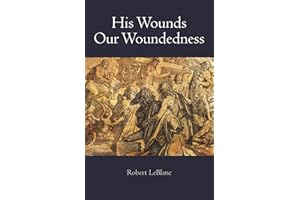 His Wounds - Our Woundedness
