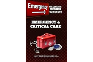 EMERGENCY AND CRITICAL CARE SKILLS: The Ultimate Nurse's Quick Guide