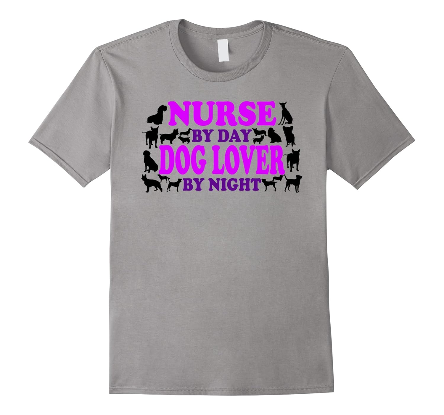 Nurse By Day Dog Lover By Night Funny T-Shirt-Rose