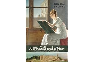 A Windmill with a View: A Variation of Jane Austen's Pride and Prejudice