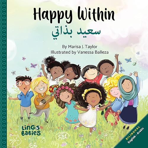Happy within سعيد بذاتي Children's Bilingual Book English Arabic  Learning Arabic for children/Arabic bilingual books for kids ages 3-6/ my 