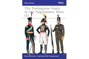 Portuguese Army of the Napoleonic Wars (2) : 1806-1815 (Men-At-Arms Series, 346)