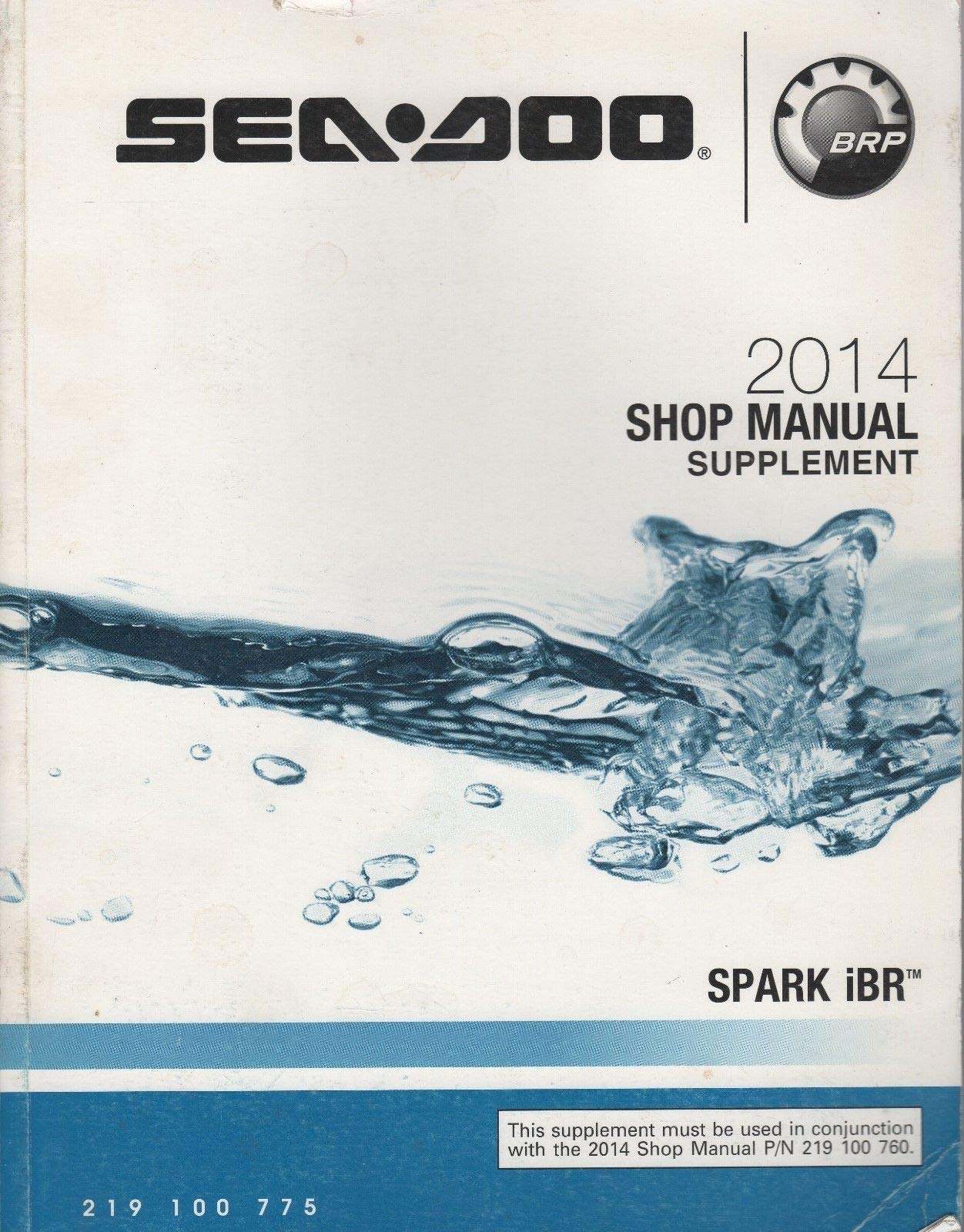 2014 SEA-DOO SPARK iBR SHOP MANUAL SUPPLEMENT 219 100 775 (132) Paperback