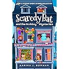 Scaredy Bat and the Holiday Mysteries: A Mystery Short Stories Collection for Kids (Scaredy Bat: A Vampire Detective Series)