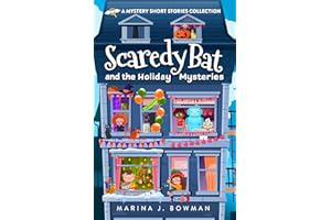 Scaredy Bat and the Holiday Mysteries: A Mystery Short Stories Collection for Kids (Scaredy Bat: A Vampire Detective Series)