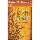 Ten Parts In The King: The Prophesied Reconciliation of God's Two Witnesses