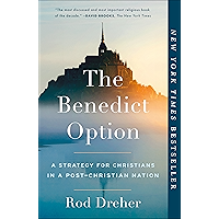 The Benedict Option: A Strategy for Christians in a Post-Christian Nation book cover The Benedict Option: A Strategy for Christians in a Post-Christian Nation book cover