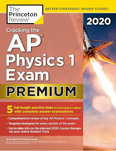 Cracking The Ap Physics 1 Exam 2020 Premium Edition 5 Practice Tests Complete Content Review College Test Preparation The Princeton Review 9780525568292 Amazon Com Books