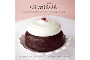 Miette: Recipes from San Francisco's Most Charming Pastry Shop