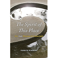 The Spirit of This Place: How Music Illuminates the Human Spirit (The Rice University Campbell Lectures) book cover The Spirit of This Place: How Music Illuminates the Human Spirit (The Rice University Campbell Lectures) book cover