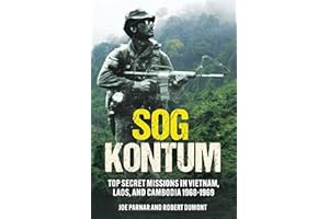 Sog Kontum: Top Secret Missions in Vietnam, Laos, and Cambodia, 1968-1969