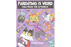 Parenting Is Weird: Tails from the Litterbox