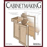 Illustrated Cabinetmaking: How to Design and Construct Furniture That Works - Over 1300 Drawings &amp; Diagrams for Drawers, Tables, Beds, Bookcases, Cabinets, Joints &amp; Subassemblies