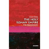 The Holy Roman Empire: A Very Short Introduction