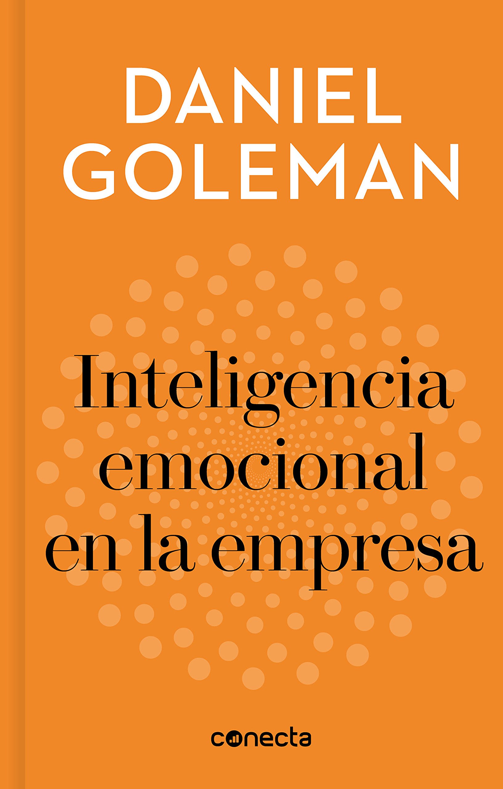Inteligencia Emocional En La Empresa Emotional Intelligence In Business Goleman Ph D Prof Daniel Amazon Com Mx Libros