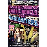 The Gigantic Book of Graphic Novels for Minecrafters: Three Unofficial Adventures